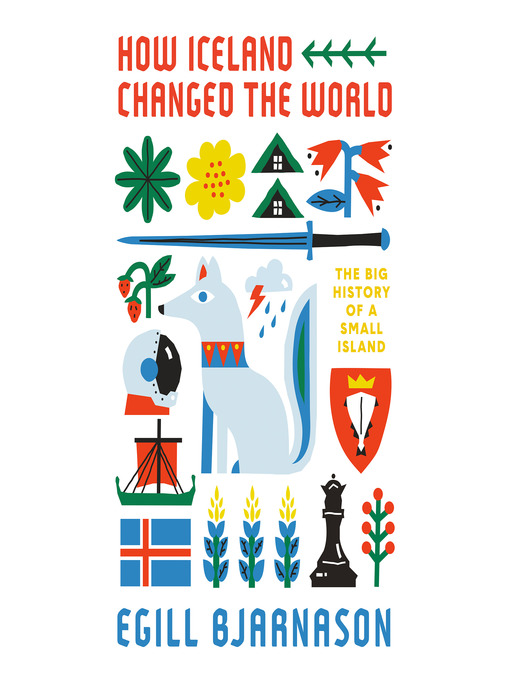 Title details for How Iceland Changed the World by Egill Bjarnason - Wait list